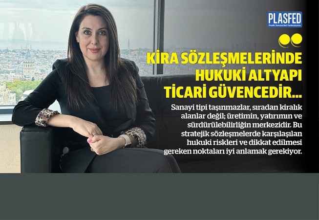 "Kira sözleşmelerinde hukuki altyapı, ticari güvencedir"