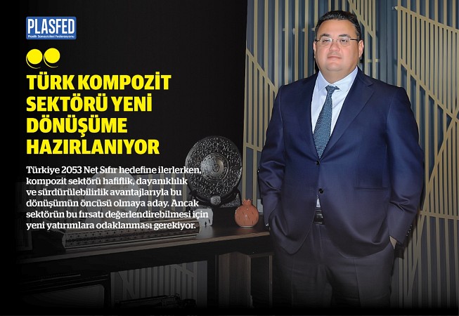 Türk kompozit sektörünün dönüşüme hazırlığı