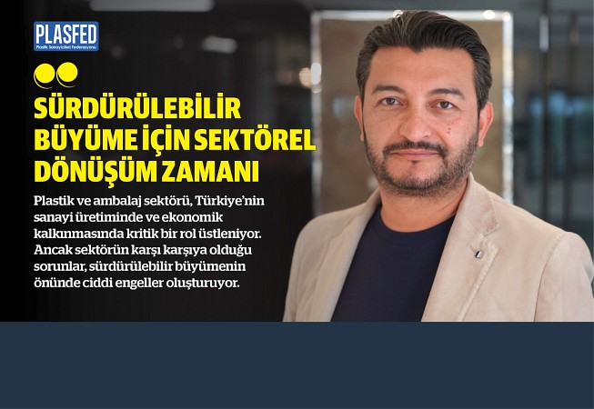 "Sürdürülebilir büyüme için sektörel dönüşüm zamanı"